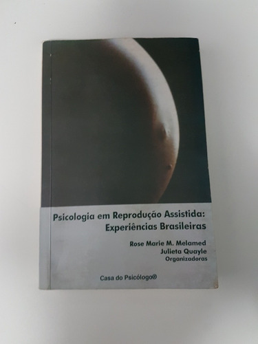 Livro Psicologia Em Reprodução Assistida Experiências Brasil