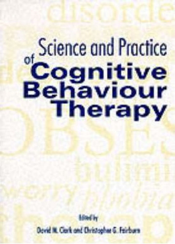 Science And Practice Of Cognitive Behaviour Therapy / David 