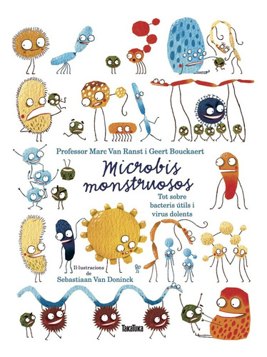 Libro Microbios Monstruosos. Sobre Bacterias Ãºtiles Y Vi...