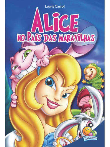 Classic Stars: Alice no País das Maravilhas, de Belli, Roberto. Editora Todolivro Distribuidora Ltda. em português, 2015