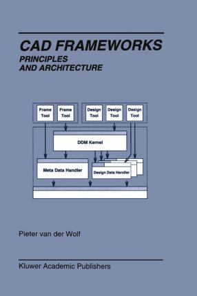 Libro Cad Frameworks - Pieter Van Der Wolf