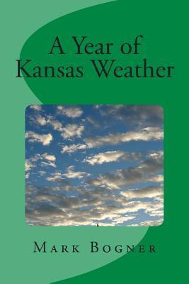Libro A Year Of Kansas Weather - Mark L Bogner