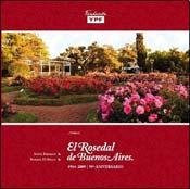 Libro Rosedal De Buenos Aires 1914-2009 (95 Aniversario) Tom