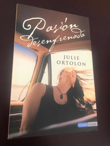 Libro Pasión Desenfrenada - Julie Ortolon - Excelente Estado