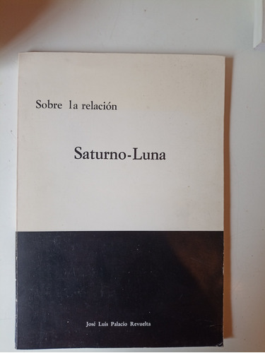 Sobre La Relación Saturno Luna José Luis Palacio Revuelta 