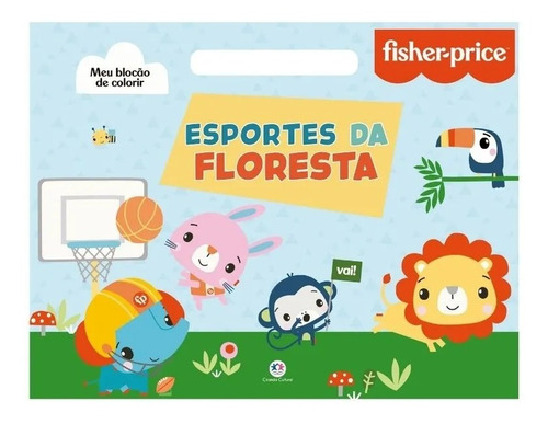 Mega Livro Infantil Fisher Price Esportes Da Floresta - Atividades