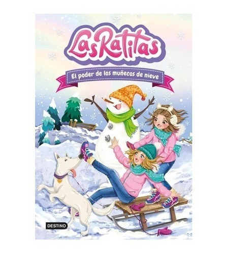 Las Ratitas 6. El Poder De Los Muñecos De Nieve. Las Ratitas