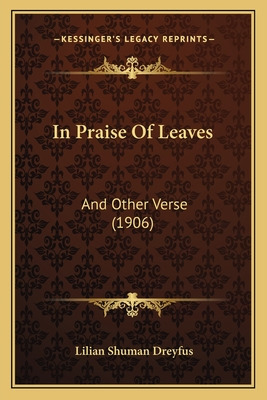 Libro In Praise Of Leaves: And Other Verse (1906) - Dreyf...
