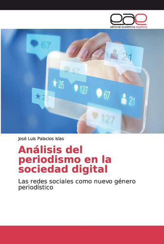 Libro: Análisis Del Periodismo Sociedad Digital: Las R