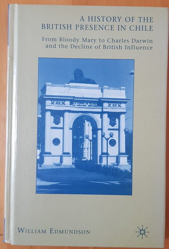 A History Of The British Presence In Chile