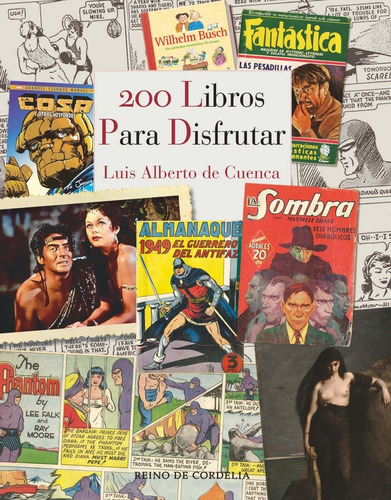 200 Libros Para Disfrutar, De De Cuenca, Luis Alberto. Editorial Reino De Cordelia, Tapa Blanda En Español