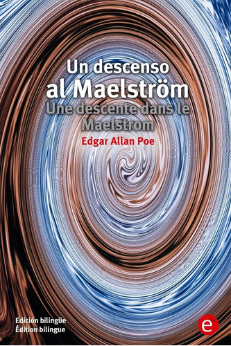 Libro: Un Descenso Al Maelström/une Descente Dans Le/es