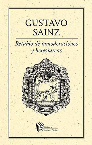 Libro Retablo De Inmoderaciones Y Heresiarcas