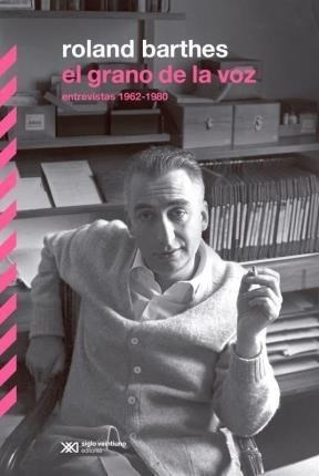 El Grano De La Voz - Barthes Roland (libro)