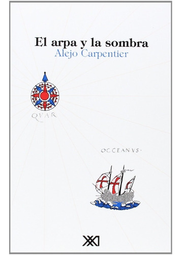 El Arpa Y La Sombra - Alejo Carpentier
