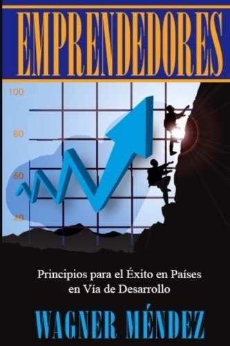 Libro : Emprendedores Principios Para El Exito En Paises En