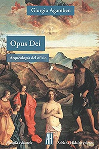 Opus Dei, Agamben, Ed. Ah