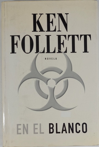 En El Blanco - Ken Follett - Libro Usado