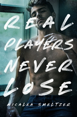 Libro Real Players Never Lose - Smeltzer, Micalea