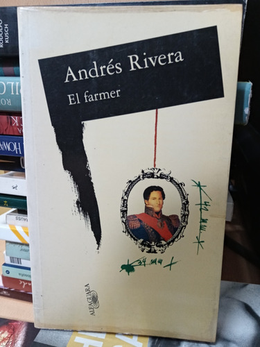 El Farmer - Andres Rivera - Alfaguara - Usado - Devoto 