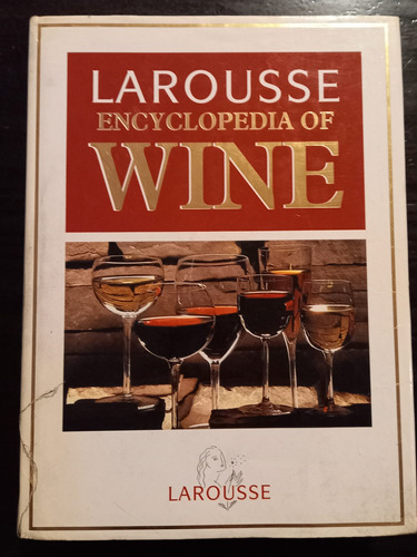 Larousse Encyclopedia Of Wine = Gral Editor: Foulkes | Ing