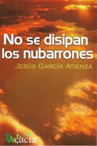  No Se Disipan Los Nubarrones  -  Garcia, Jesus 