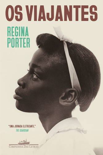 Os viajantes, de Porter, Regina. Editorial Editora Schwarcz SA, capa mole em português, 2020