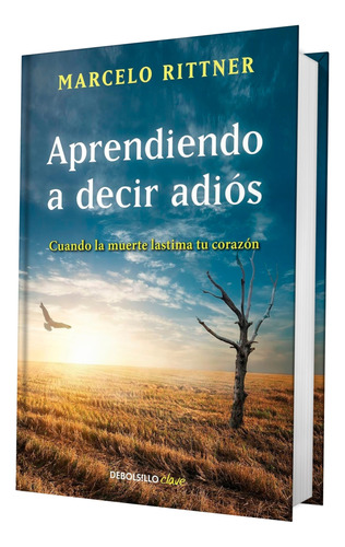 Libro Aprendiendo A Decir Adiós Cuando Lastima Tu Corazon