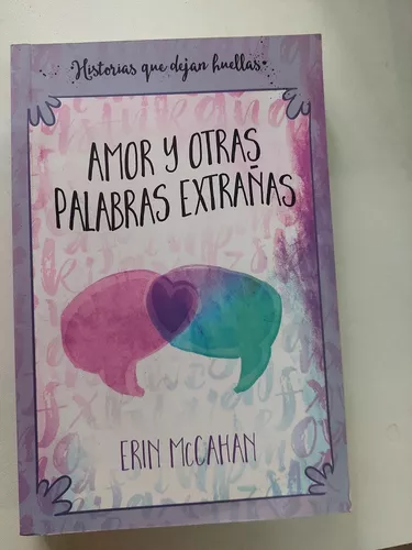 Amor y otras palabras extrañas de Erin McCahan - Ed. Alfaguara - Spanish  C110