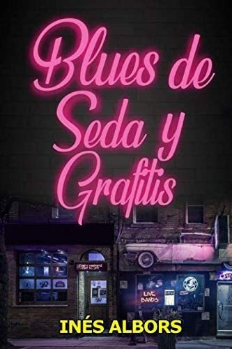 Libro:  Blues De Seda Y Grafitis (spanish Edition)