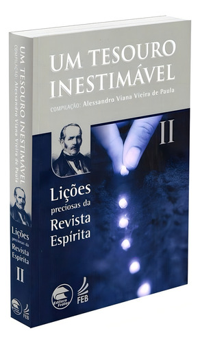 Um Tesouro Inestimável - Vol. Ii: Não Aplica, De : Alessandro Viana Vieira De Paula. Série Não Aplica, Vol. Não Aplica. Editora Frater, Capa Mole, Edição Não Aplica Em Português, 2018