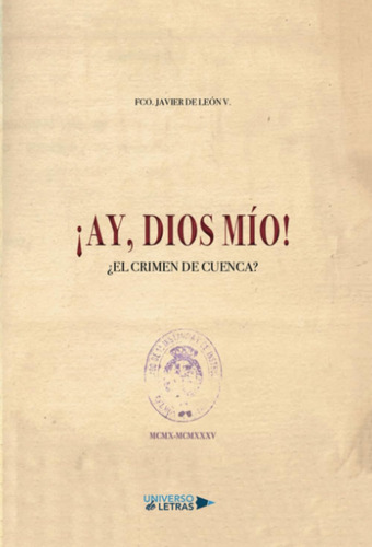 Libro: ¡ay, Dios Mío! ¿el Crimen De Cuenca? (spanish Edition