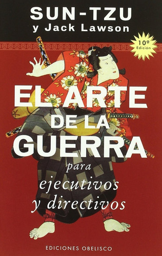 El Arte De La Guerra Para Ejecutivos Y Directivos, De Sun Tzu (sun Zi) / Lawson, Jack. Editorial Obelisco, Tapa Blanda En Español, 2003