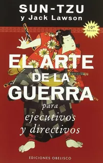 El Arte De La Guerra Para Ejecutivos Y Directivos, De Sun Tzu (sun Zi) / Lawson, Jack. Editorial Obelisco, Tapa Blanda En Español, 2003