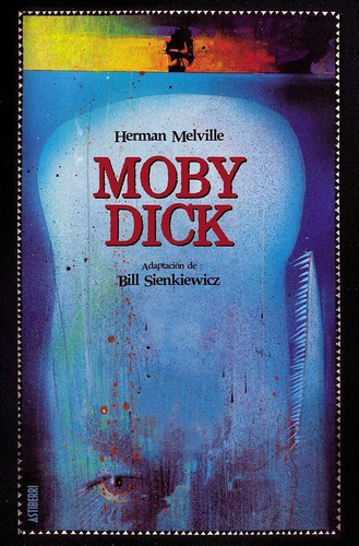 Moby Dick, de Sienkiewicz, Bill. Editorial Astiberri, tapa dura en español