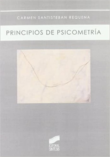 Principios De Psicometría, De Carmen Santisteban. Editorial Síntesis, Tapa Blanda En Español