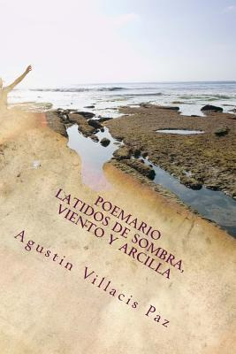 Libro Latidos De Sombra, Viento Y Arcilla - Agustin F Vil...