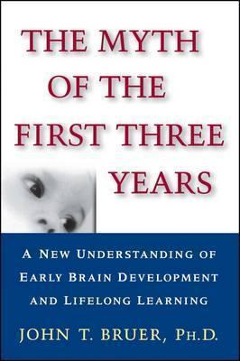 Libro The Myth Of The First Three Years - John Bruer
