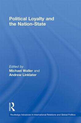 Libro Political Loyalty And The Nation-state - Linklater,...