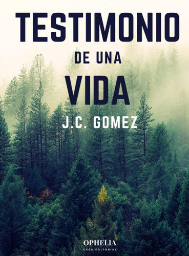 Libro Testimonio Una Vida (spanish Edition)