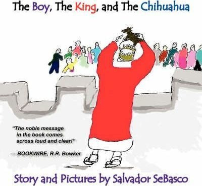 The Boy, The King, And The Chihuahua - Salvador Sebasco (...