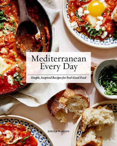 Libro Mediterranean Every Day: Simple, Inspired Recipes Fo