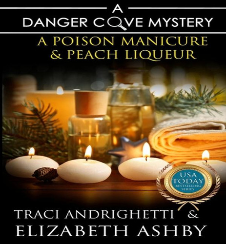 A Poison Manicure & Peach Liqueur, De Elizabeth Ashby. Editorial Createspace Independent Publishing Platform, Tapa Blanda En Inglés