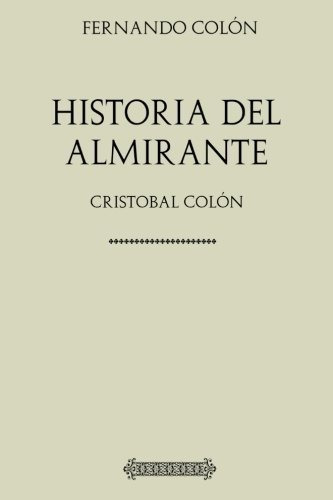 Colección América. Historia Del Almirante Colón