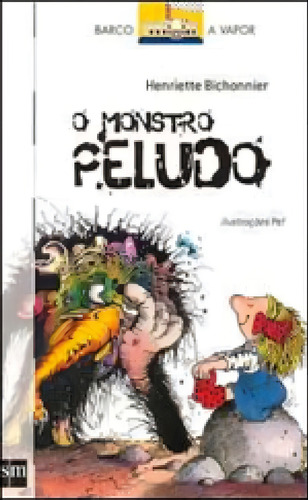 Monstro Peludo, O - Coleçao Barco A Vapor - Branco