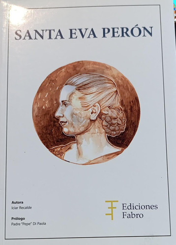 Iciar Recalde Padre Di Paola Santa Eva Perón