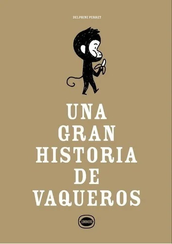 Una Gran Historia De Vaqueros - Delphine Perret