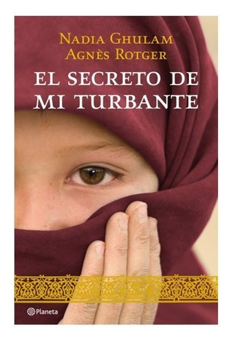 El Secreto De Mi Turbante. Agnès Rotger,nadia Ghulam