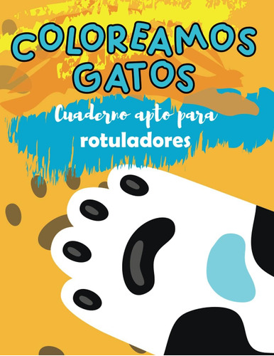 Libro: Coloreamos Gatos: Cuadernos Para Colorear Dibujos De 