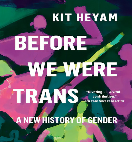 Before We Were Trans, De Heyam Kit. Editorial Seal En Inglés, 2024